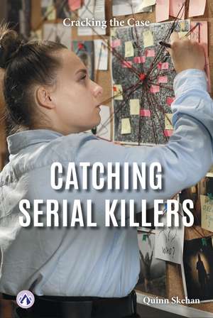 Catching Serial Killers de Quinn Skehan