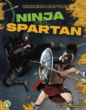 Ninja vs. Spartan de Jem Francis