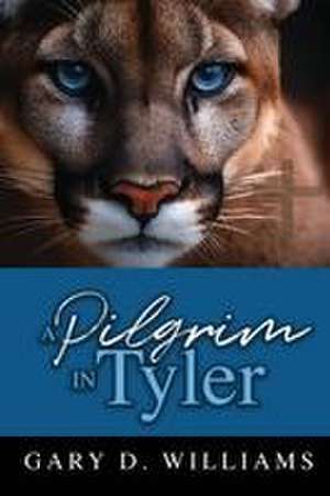 A Pilgrim in Tyler de Gary D. Williams