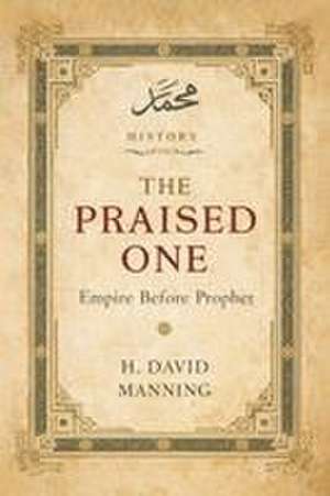The Praised One de H. David Manning
