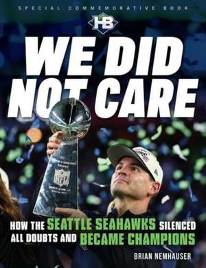 We Did Not Care de Brian Nemhauser