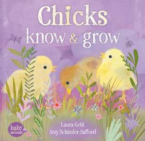 Chicks Know & Grow de Laura Gehl