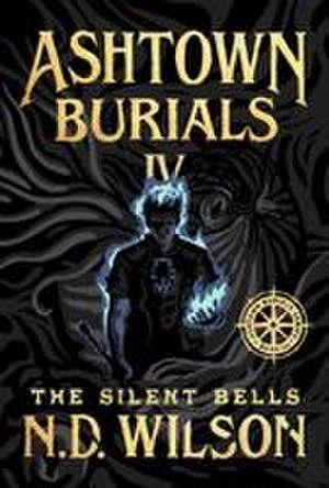 The Silent Bells de N D Wilson