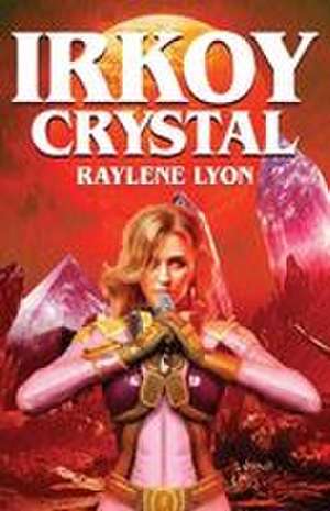 Irkoy Crystal de Raylene Lyon