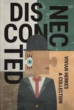 Disconnected de Vivian Herkes