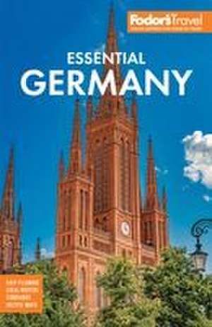 Fodor's Essential Germany de Fodor's Travel Guides