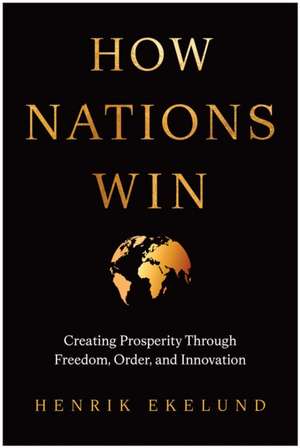 How Nations Win de Henrik Ekelund