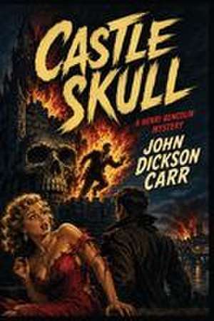 Castle Skull de John Dickson Carr