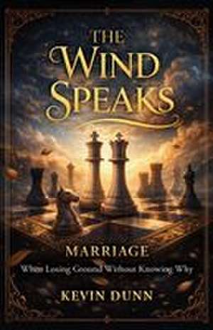 The Wind Speaks de Kevin Dunn