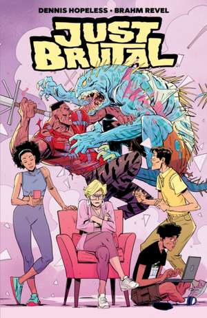 Just Brutal de Dennis Hopeless