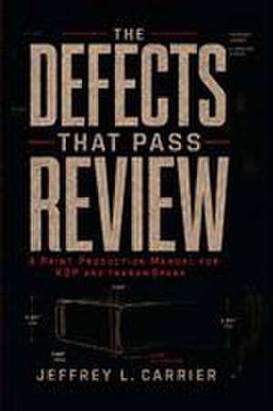 The Defects That Pass Review de Jeffrey L. Carrier