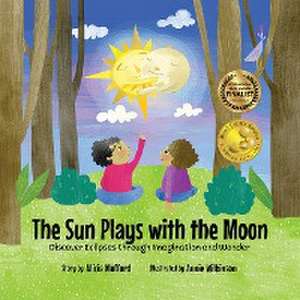 The Sun Plays with the Moon de Alicia Mofford