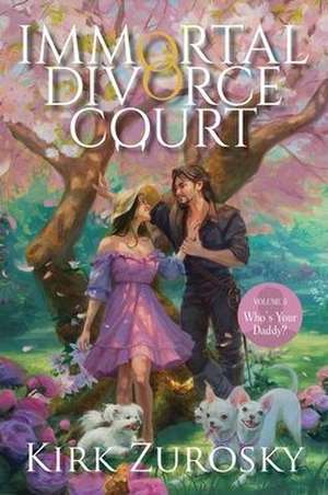 Immortal Divorce Court Volume 5 de Kirk Zurosky