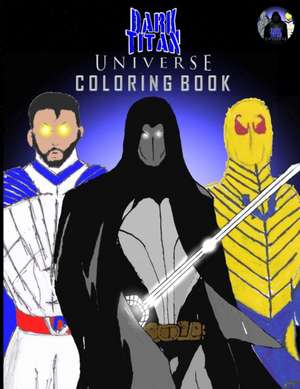 Dark Titan Universe de Ty'Ron W. C. Robinson II