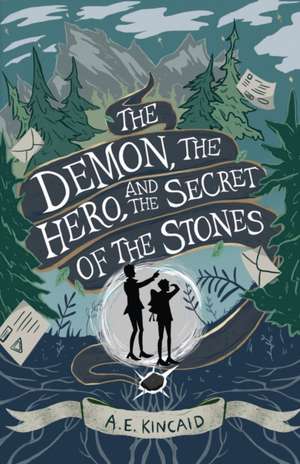 The Demon, the Hero, and the Secret of the Stones de A. E. Kincaid