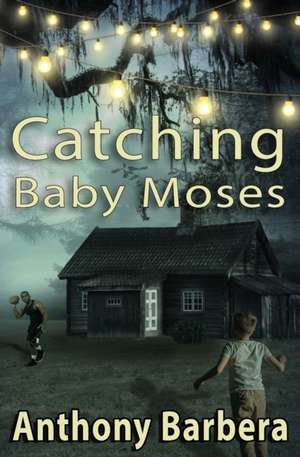 Catching Baby Moses de Anthony Barbera