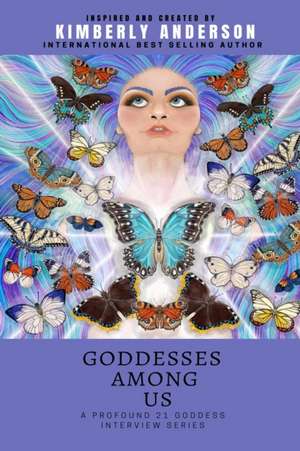 Goddesses Among Us 2 de Kimberly C Anderson