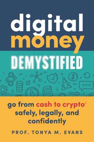 Digital Money Demystified de Tonya M. Evans