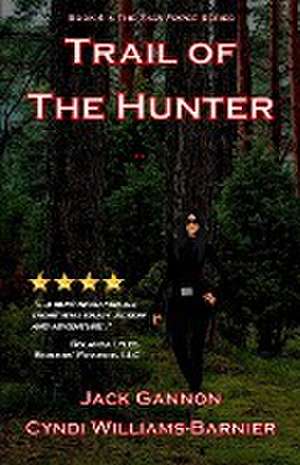 Trail of The Hunter de Jack Gannon