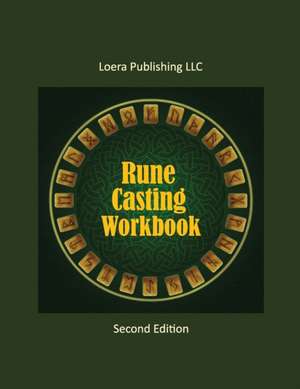 Rune Casting Workbook de Loera Publishing