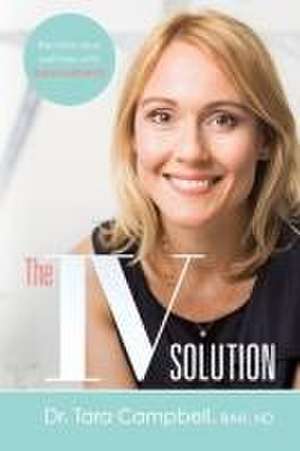 The IV Solution de Tara Campbell