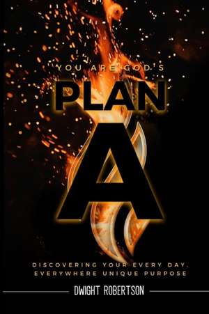 Plan A de Dwight Robertson