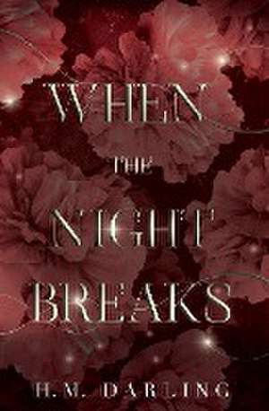 When the Night Breaks de H. M. Darling