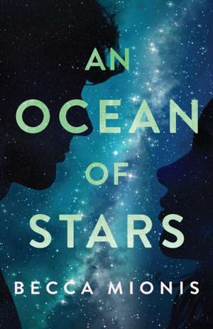 An Ocean of Stars de Becca Mionis