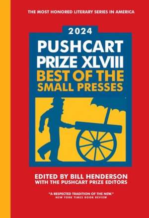 The Pushcart Prize XLVIII – Best of the Small Presses 2024 Edition de Bill Henderson