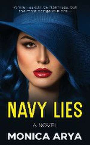 Navy Lies de Monica Arya