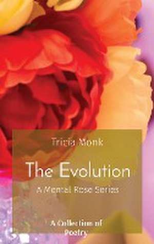 The Evolution de Tricia Monk