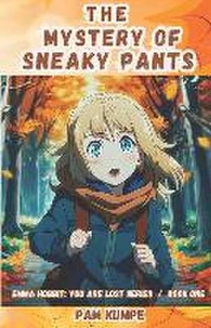 The Mystery of Sneaky Pants de Pam Kumpe