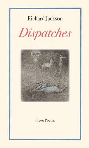 Dispatches de Richard Jackson