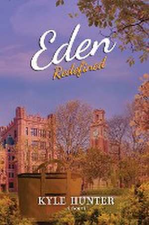 Eden Redefined de Kyle Hunter