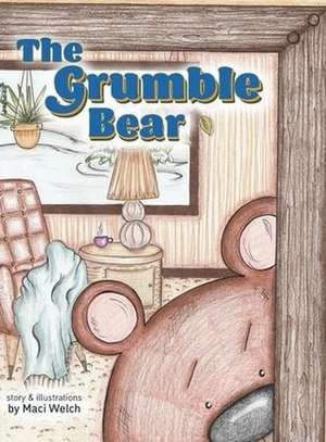 The Grumble Bear de Maci Welch