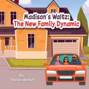 Madison's Waltz de Shardae Bennett