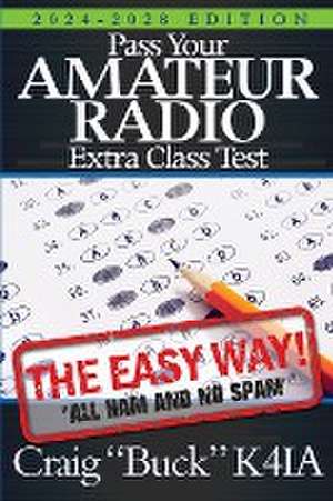 Pass Your Amateur Radio Extra Class Test de Craig Buck K4ia