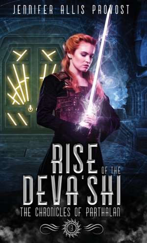 Rise of the Deva'shi de Jennifer Allis Provost