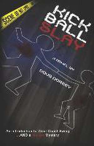 Kick Ball Slay de Doug Dorsey