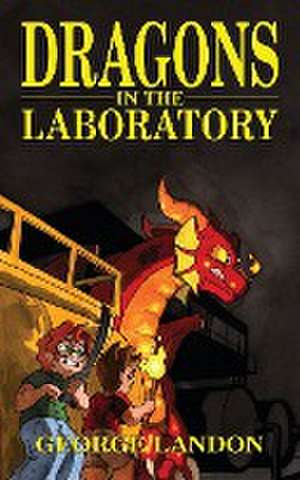 Dragons in the Laboratory de George Landon