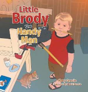 Little Brody the Handy Man de Mary Gracie