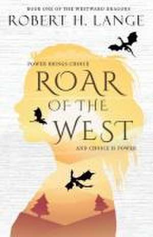 Roar of the West de Robert H. Lange