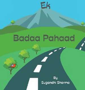 Ek Badaa Pahaad de Sugandhi Sharma