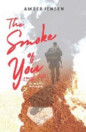 The Smoke of You de Amber Jensen