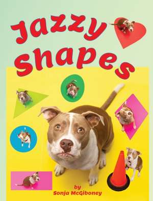 Jazzy Shapes de Sonja McGiboney