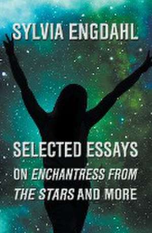 Selected Essays on Enchantress from the Stars and More de Sylvia Engdahl