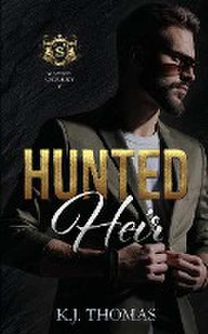 Hunted Heir de K J Thomas