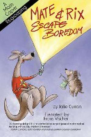 Mate and Rix Escape Boredom de Jolie Curran