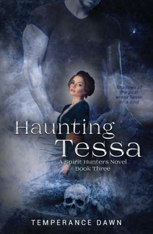 Haunting Tessa de Temperance Dawn