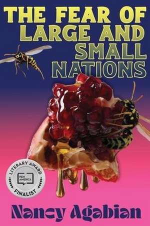 The Fear of Large and Small Nations de Nancy Agabian